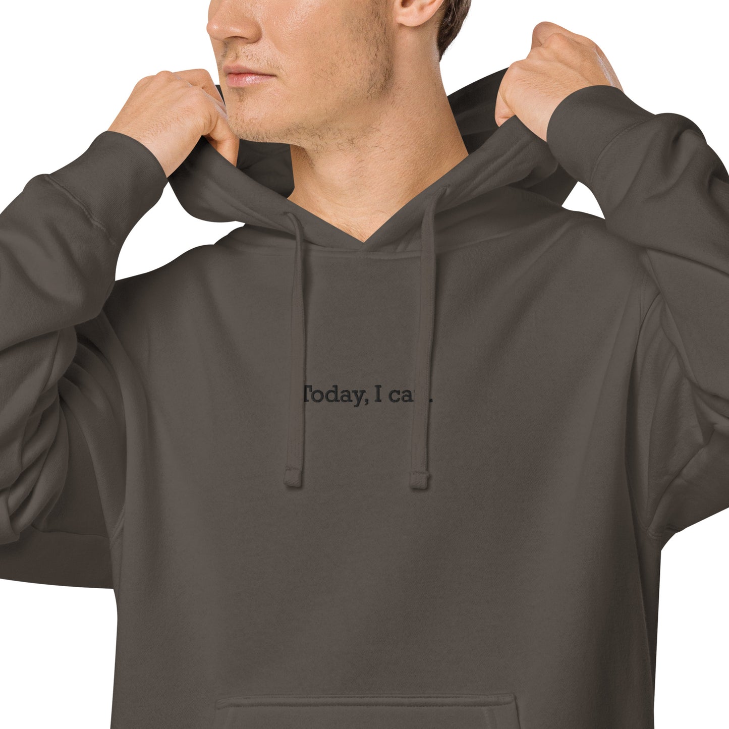 Today, I Can Unisex Hoodie